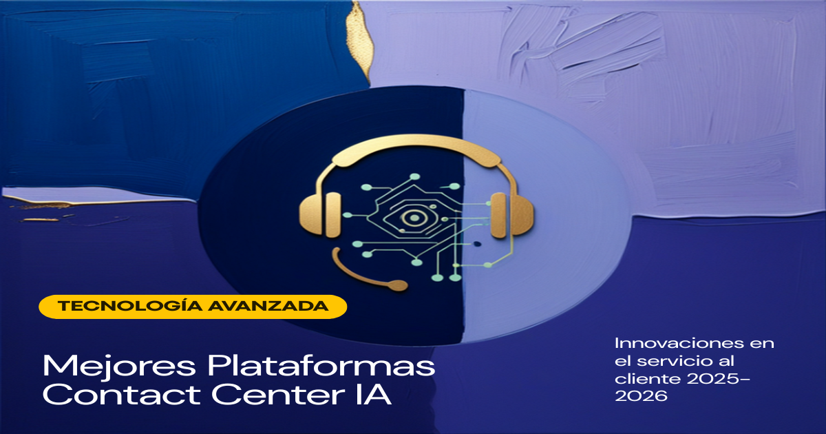 Mejores Plataformas Contact Center IA 2025-2026