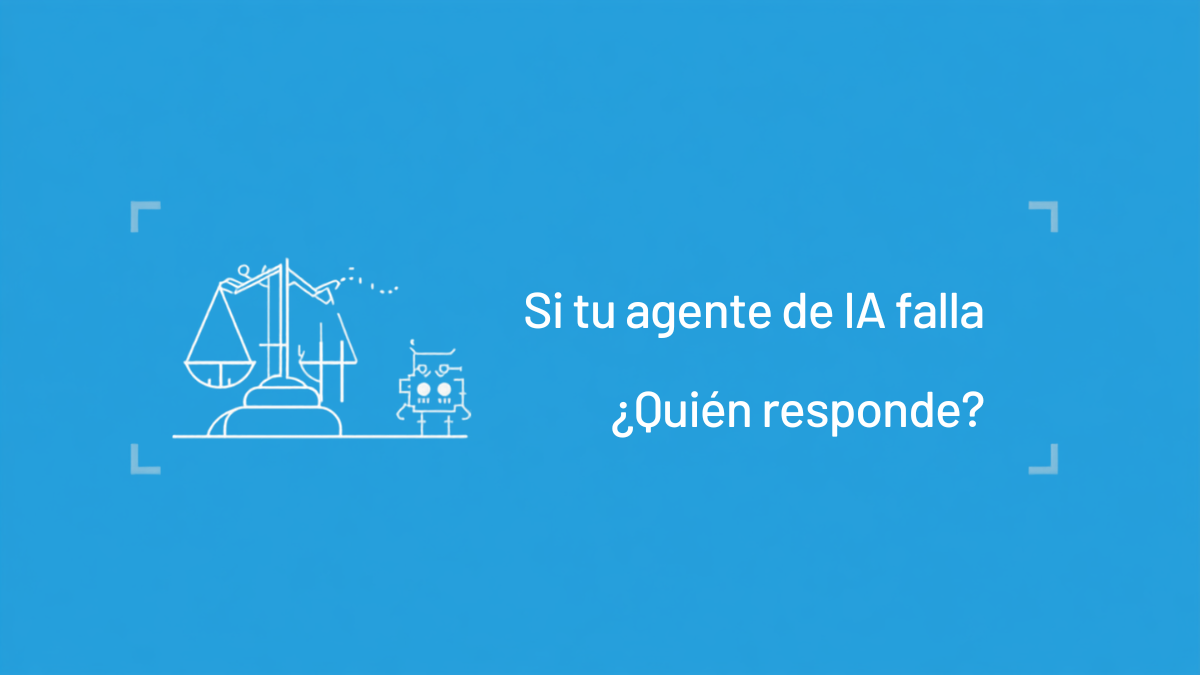 Responsabilidad legal por agentes de IA en España: quién responde en 2026